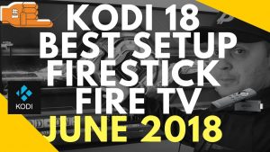 Read more about the article DELETE KODI AND HOW TO INSTALL NEWEST 18.0 KODI ON AMAZON FIRESTICK MOVIES & LIVE TV | JUNE 2018
